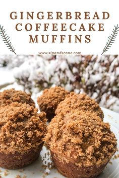 three gingerbread coffee cake muffins on a plate with the title above it