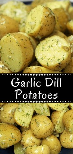 garlic dill potatoes in a blue bowl with the title overlay that reads garlic dill potatoes