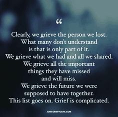 a quote from john griffure about the person we lost and what they have to do with it