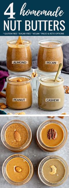 four jars filled with different types of nut butters and the words 4 homemade nut butters