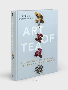 the book art of tea by steve schwatz