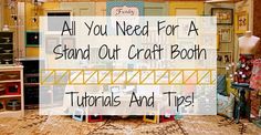 a room with lots of crafting supplies in it and the words all you need for a stand out craft booth