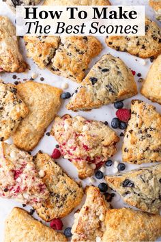 blueberry and raspberry scones with text overlay that reads how to make the best scones