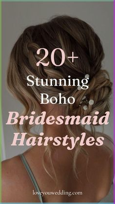 the back of a bridesmaid hairstyle with text overlay that reads, 20 stunning