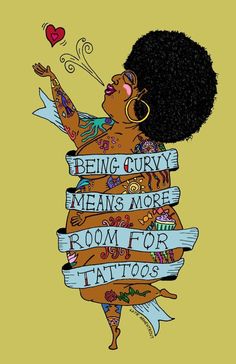 11x17 Print, "Being Curvy Means More Room for Tattoos" Curvy Girl Tattoos, Plus Size Goddess Tattoo, Plus Size Self Love Tattoo, Inked And Curvy Quotes, Melanin Art Plus Size, Black Women Art Curvy Drawing, Tattoo Touch Up, Proud Quotes, I'm Sensitive