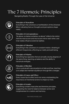 In a world that often feels chaotic and overwhelming, finding balance and inner peace is more crucial than ever. The ancient wisdom of the Hermetic principles, originating from the teachings attributed to Hermes Trismegistus, offers profound insights into the workings of the universe and our minds. These principles, though centuries old, can be remarkably applicable in addressing modern mental health challenges. Here's how we can navigate mental health and sanity in today's world by understanding and applying these timeless truths. 7 Hermetic Laws, The Seven Hermetic Principles, The 7 Hermetic Principles, Seven Hermetic Principles, 7 Hermetic Principles, Principles Of Life, The Secret Rhonda Byrne, Mental Alchemy, Hermetic Principles