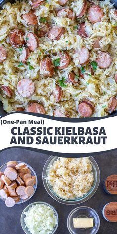 the ingredients for one - pan kielbasa and sauerkraut are shown