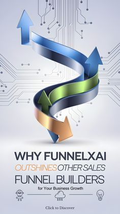 an advertisement with arrows and the words why funnellexi outshines other sales funnelles for your business growth