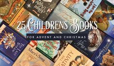 many children's books are stacked on top of each other with the words 25 children's books for advent and christmas