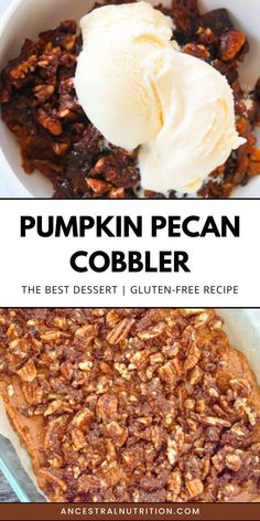 pumpkin pecan cobbler recipe in a bowl with ice cream on top and the title overlay