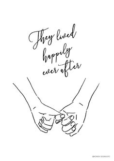 two hands holding each other with the words they loved happily ever after