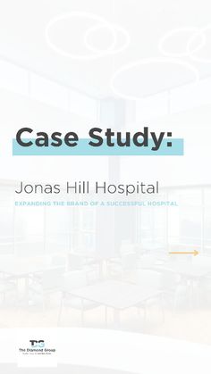 the case study jonas hill hospital explaining the brand of a succesign hospital