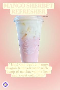 there is a pink drink with whipped cream in it and the caption reads, hey can i get a mango dragon fruit refresher with 1 cup of mocha vanilla bean and sweet cold foam