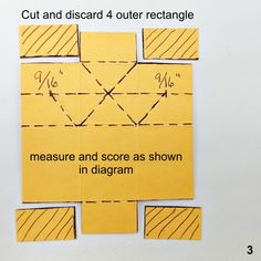 cut and disard 4 outer rectangles measure and score as shown in diagram