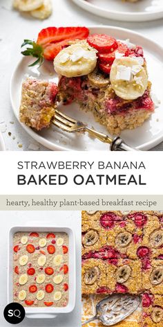 strawberry banana baked oatmeal is on a white plate with bananas and strawberries