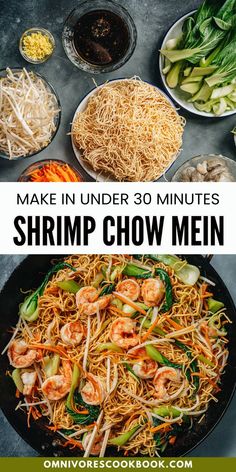 shrimp chow mein in a skillet with noodles and vegetables on the side text reads make in under 30 minutes shrimp chow mein