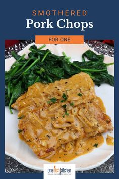 the cover of smothered pork chops for one is shown on a plate with greens