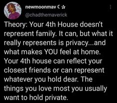 a text message that reads, theory your house doesn't represent family it can, but what it really represents is privacy and what makes you feel at home