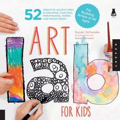 children's art for kids 52 creative activities to draw, paint, and decorate