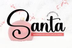 the word santa written in black and pink on a white background with red ornament