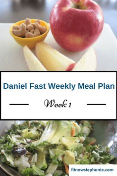 a plate with an apple, salad and nuts next to the words daniel fast weekly meal plan week 1