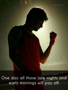 a man standing in front of a window holding a red object with the words one day all those late nights and early mornings will pay off