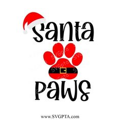 santa paws with a dog's paw wearing a santa hat and the words santa paws