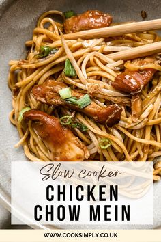 chicken chow mein in a bowl with chopsticks on the side and text overlay that reads slow cooker chicken chow mein