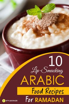 an image of food in a bowl with text overlay reading 10 lip - smacking arabic food recipes for ramaan