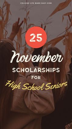 25 November scholarships for high school seniors