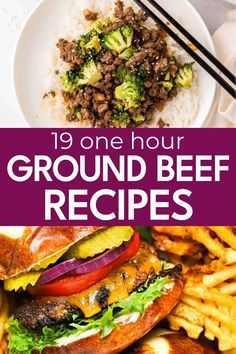 ground beef burgers and fries with text overlay that reads 19 one hour ground beef recipes