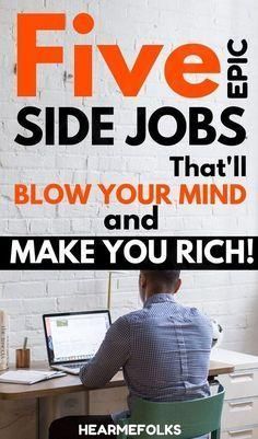 a man sitting at a desk in front of a laptop computer with the words five side jobs that'll blow your mind and make you rich