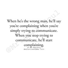 a quote that says, when he's the wrong man, he'll say you