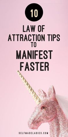 a pink unicorn with the words law of attraction tips to manfest faster on it