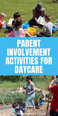 children and adults playing in the yard with text overlay that reads keep your day care full parent involvement