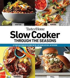 the cover of taste of home's slow cooker through the seasons cookbook