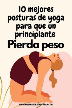 a woman doing yoga poses with the words, 10 mejores posturas de yoga para que un principante