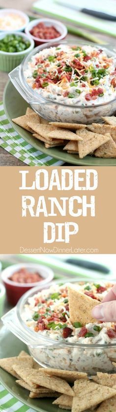 loaded ranch dip with tortilla chips on the side