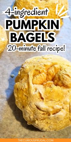 pumpkin bagels with text overlay that reads, 4 ingredient pumpkin bagels 20 minutes fall recipe