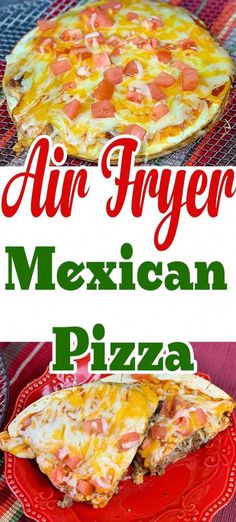 an air fryer mexican pizza on a red plate