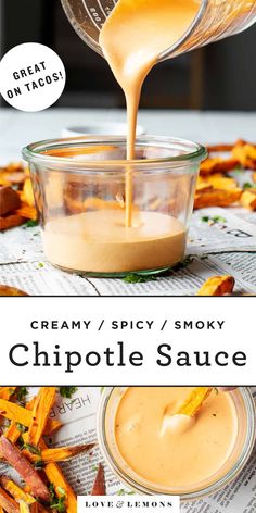 creamy spicy / smoky chipotle sauce is being poured into a glass bowl