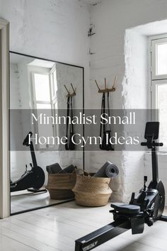 a gym with exercise equipment and mirrors in the background text reads minimalist small home gym ideas