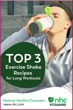 a man drinking from a cup with the words top 3 exercise shake recipes for long workouts