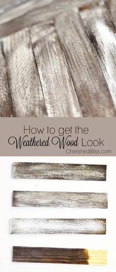 how to get the weathered wood look