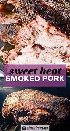 meat is cooking on the grill with text overlay that reads sweet heat smoked pork