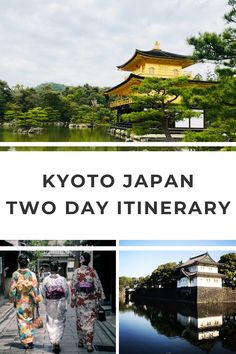 some people are walking around in kimonos near the water and trees with text overlay that reads kyoto japan two day itinerary