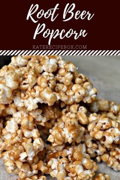 a pile of popcorn on top of a table with text overlay that reads root beer popcorn