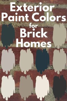 an image of the exterior paint colors for brick homes, with text overlaying them