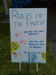 a sign that says rules of the party you will not touch anything