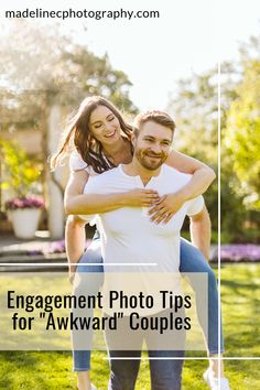 a man carrying a woman in his arms with the words engagement photo tips for awkward couples